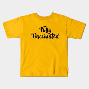 Fully Vaccinated Kids T-Shirt